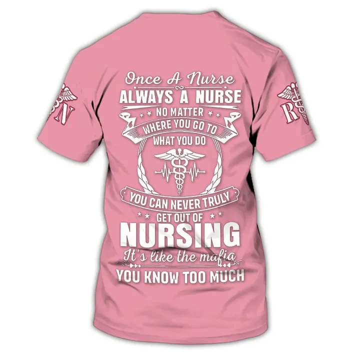 3D All Over Print Pink Tool Nurse Shirt, One a Nurse Always a Nurse 3D T-Shirt