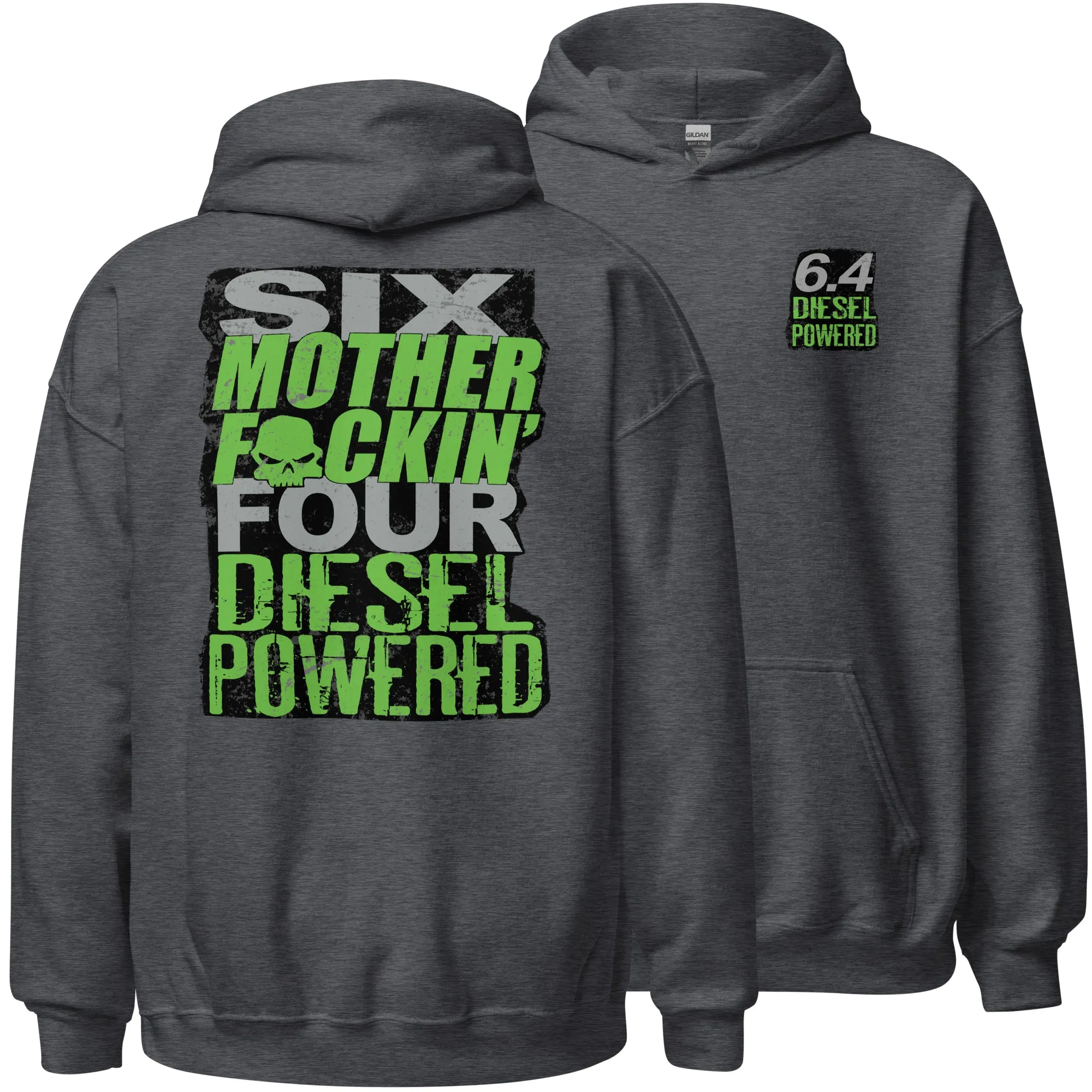 6.4 Powerstroke Hoodie Six MFN Four Diesel Power Stroke