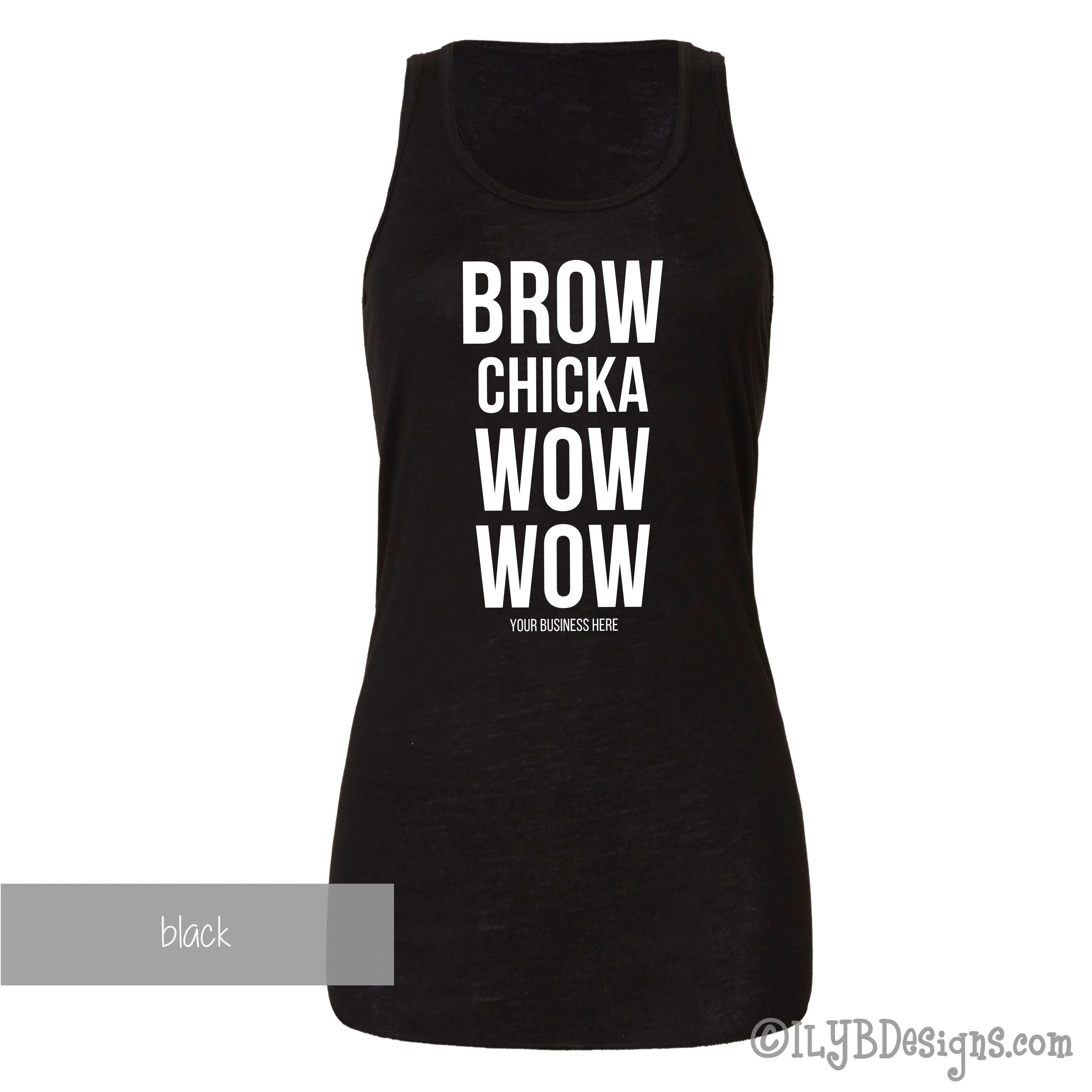 Brow Chicka Wow Wow Tank - Custom Brow Tank - Eyebrows Tank - Funny Makeup Quote