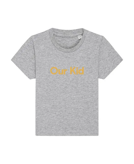 OUR KID T-SHIRT - Grey T-shirt with Pink Slogan for Babies and Kids