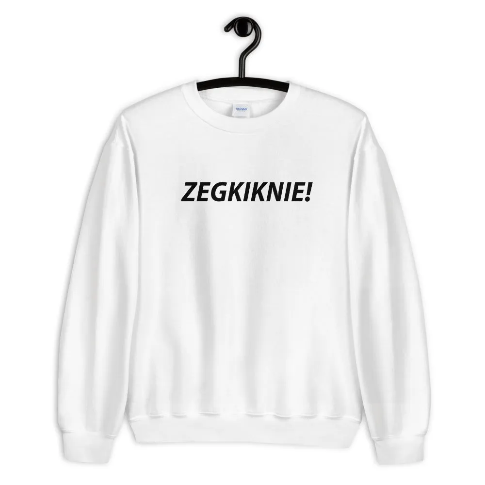 ZEGKIKNIE! Sweater